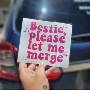 Bestie, Please Let Me Merge Vinyl Decal | Hot Pink Decal | Sticker | Featured