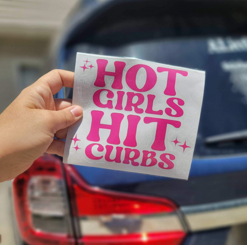 Hot Girls Hit Curbs Vinyl Decal | Hot Pink Decal | Sticker | Featured