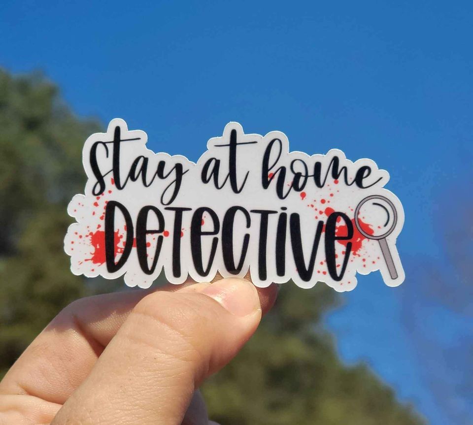 Stay At Home Detective Sticker