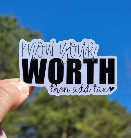 Know Your Worth Then Add Tax Sticker