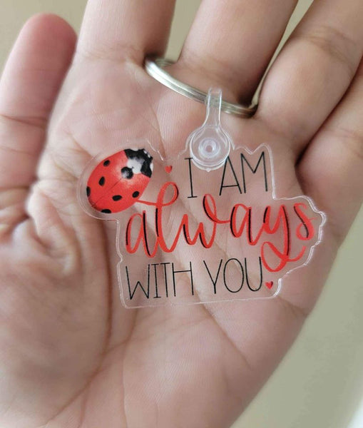 I Am Always With You Ladybug Keychain