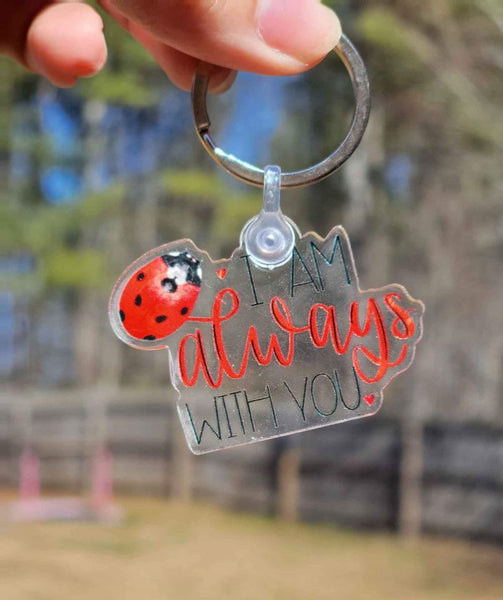 I Am Always With You Ladybug Keychain