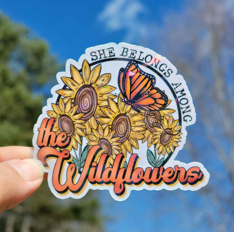 Holographic She Belongs Among The Wildflowers Sticker