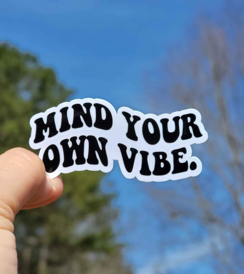Mind Your Own Vibe Sticker