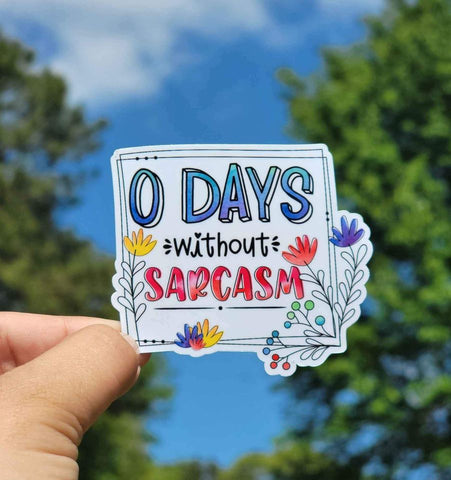 Zero Days Without Sarcasm Sticker