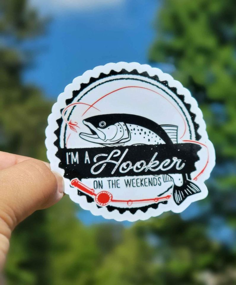 Fishing Sticker | I'm A Hooker On The Weekends Funny Sticker