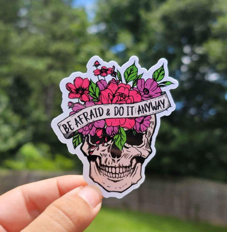 Be Afraid And Do It Anyway Sticker