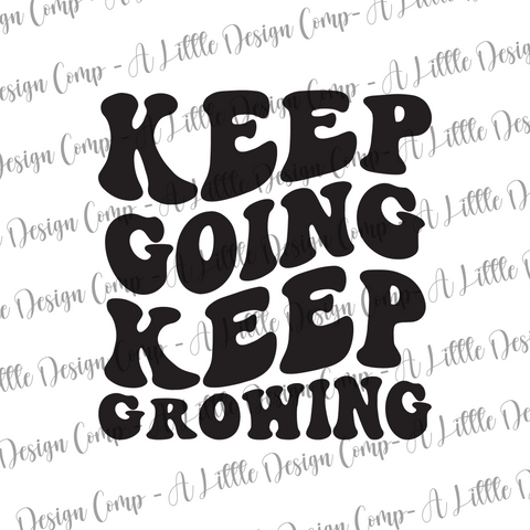 Keep Going, Keep Growing Digital Design