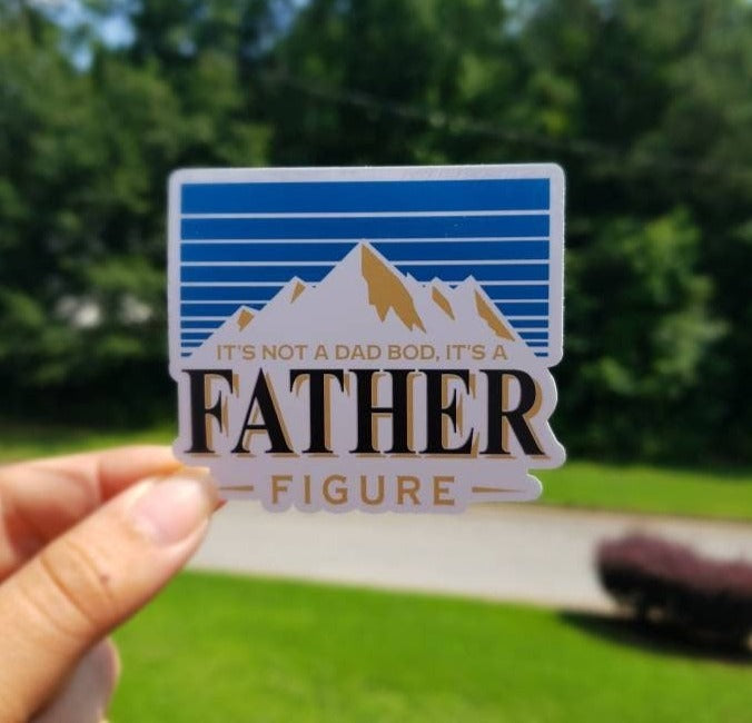 Its Not A Dad Bod, Its A Father Figure Sticker