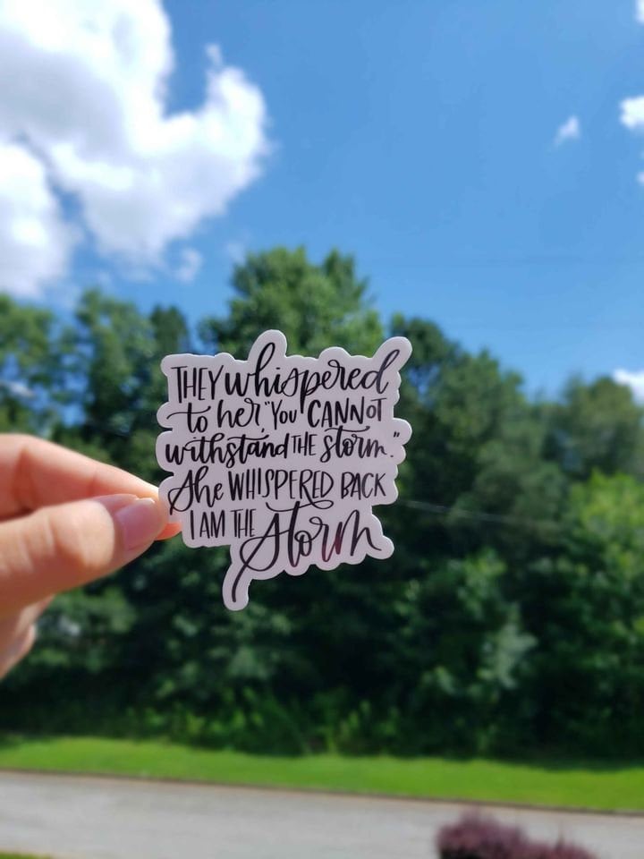 I Am The Storm Sticker | Quote