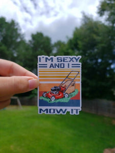 I'm Sexy and I Mow It | Funny Grass Sticker