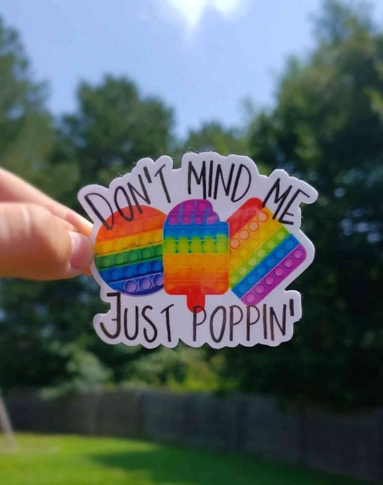 Don't Mind Me Just Poppin' Sticker | Funny Popit Sticker