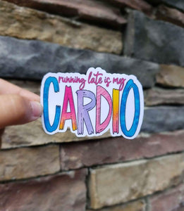 Running Late Is My Cardio | Funny Sticker