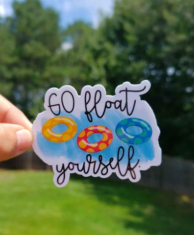 Go Float Yourself Sticker | Funny Sticker