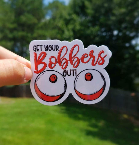 Get Your Bobbers Out Sticker | Funny Sticker