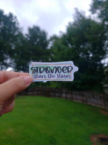 Stronger Than The Storm Sticker