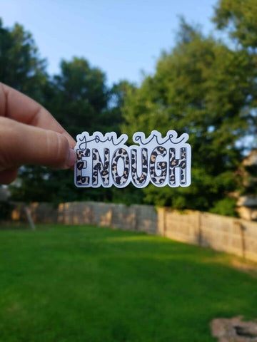 You Are Enough Sticker