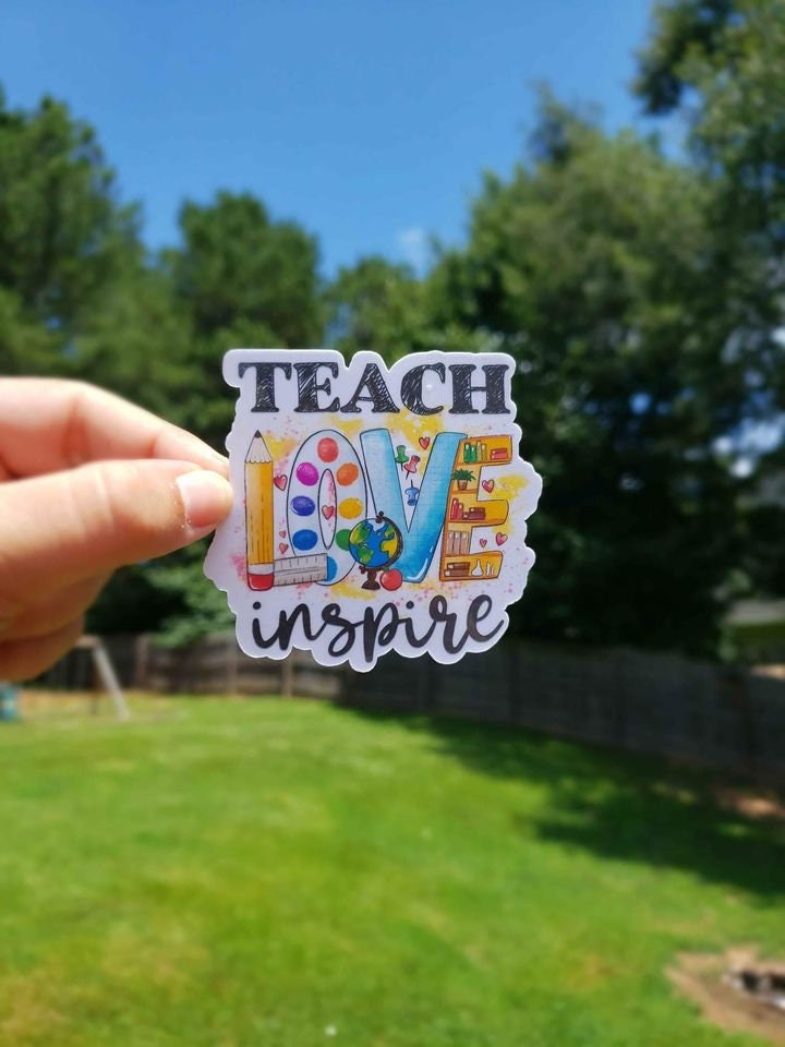 Teach Love Inspire Sticker