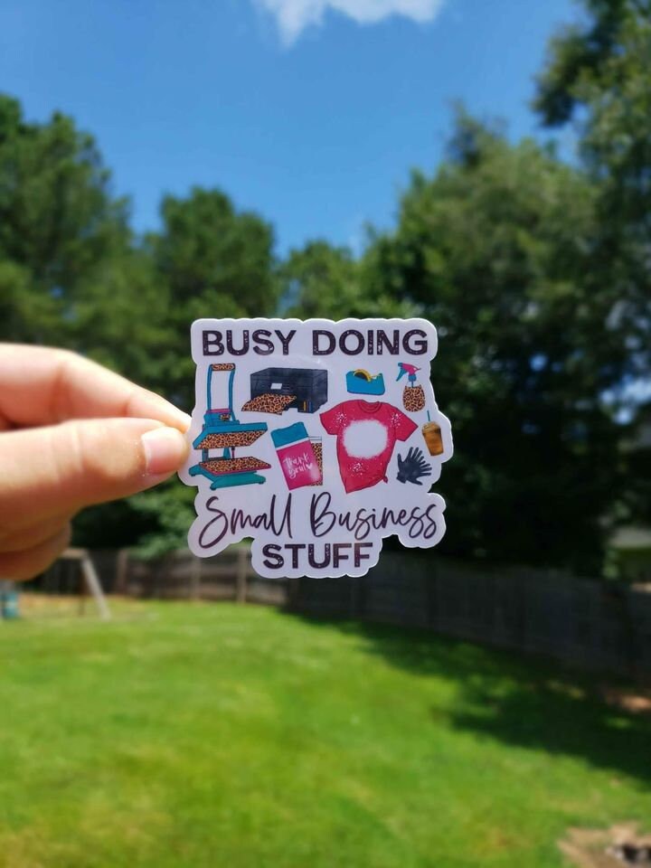 Busy Doing Small Business Stuff Sticker | Tshirt Buisness Sticker