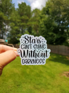 Holographic Stars Can't Shine Without Darkness Sticker