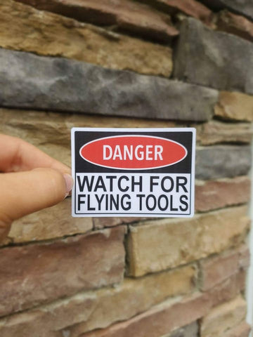 Watch For Flying Tools Sticker | Funny Toolbox Sticker