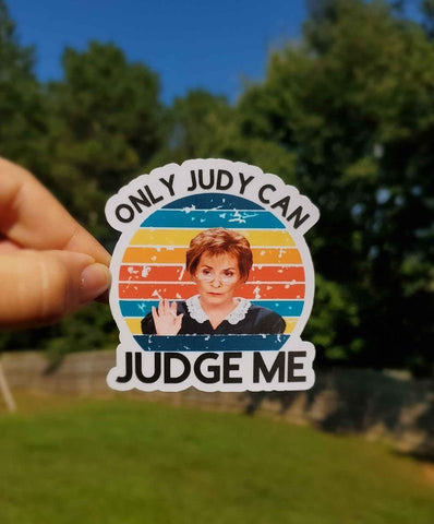 Only Judy Can Judge Me Sticker | Judge Judy Sticker | Funny Sticker