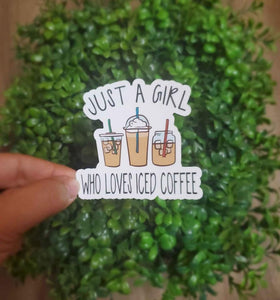 Just A Girl Who Likes Iced Coffee Sticker