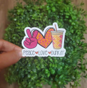 Peace Love Dunkin Sticker | Dunkin Donuts Sticker | Coffee Sticker