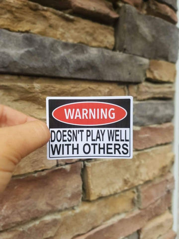 Doesn't Play Well With Others Sticker | Funny Toolbox Sticker