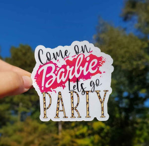 Come On Barbie Lets Go Party Sticker