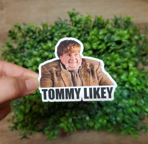 Tommy Likey Sticker | Tommy Boy Sticker