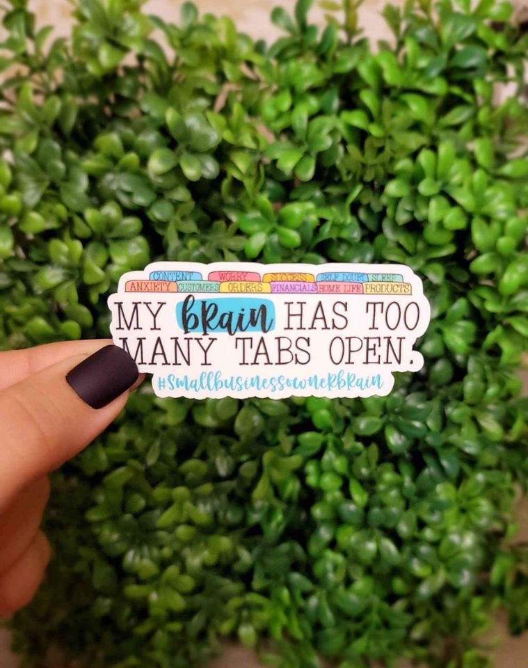 Small Business Woman Sticker | Brain Has Too Many Tabs Open | Funny Sticker