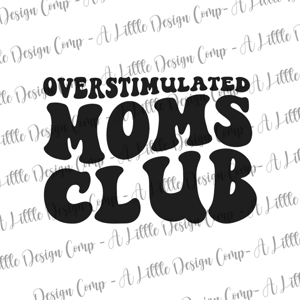 Overstimulated Moms Club Digital Design